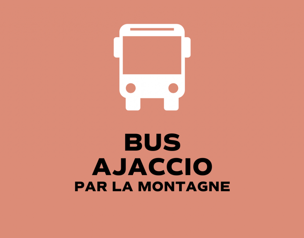 Bus Porto Vecchio < > Zonza < > Ajaccio par la montagne